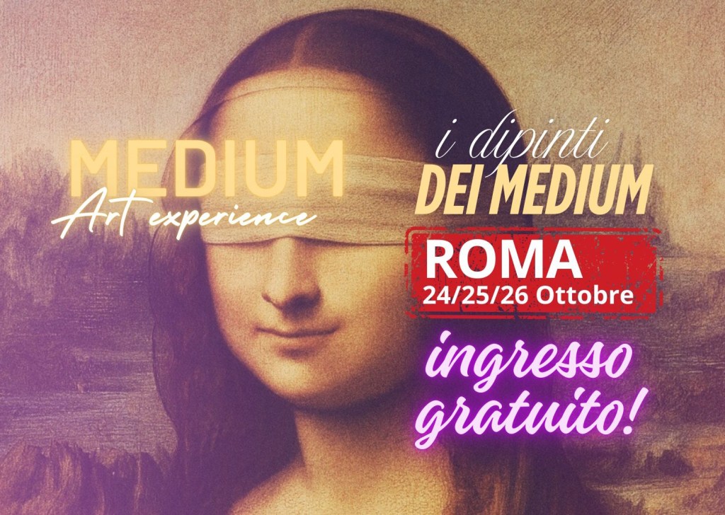 Locandina di Medium
art Experience Roma - raffigurante una gioconda bendata e le date dell’evento 24/25/26 Ottobre 