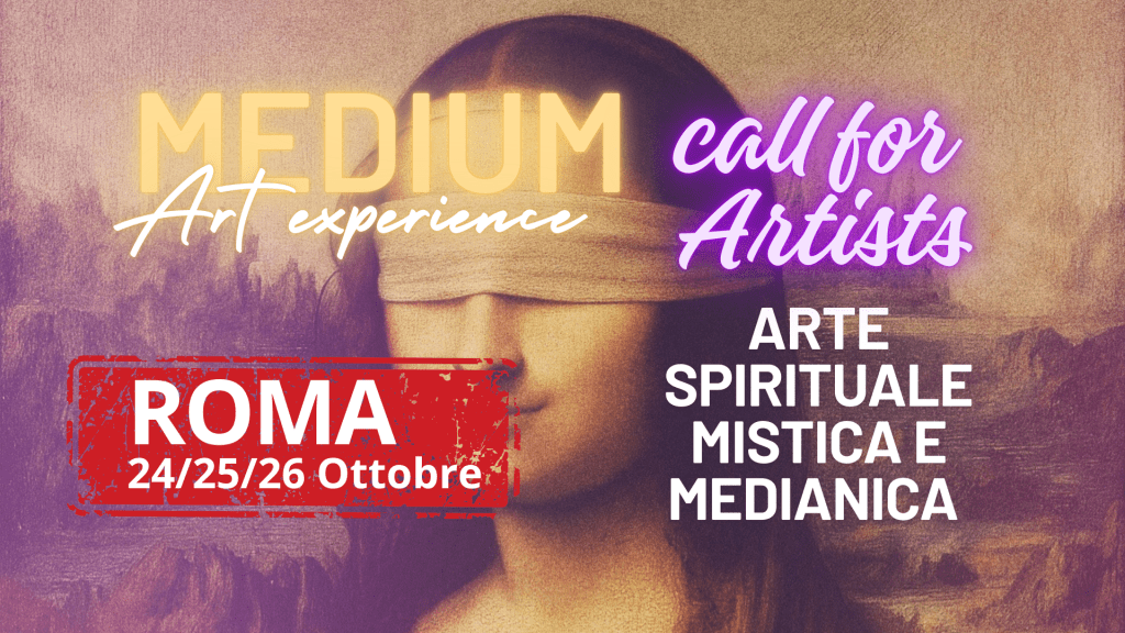 Medium Art Experience Roma – Call for&nbsp;Artists